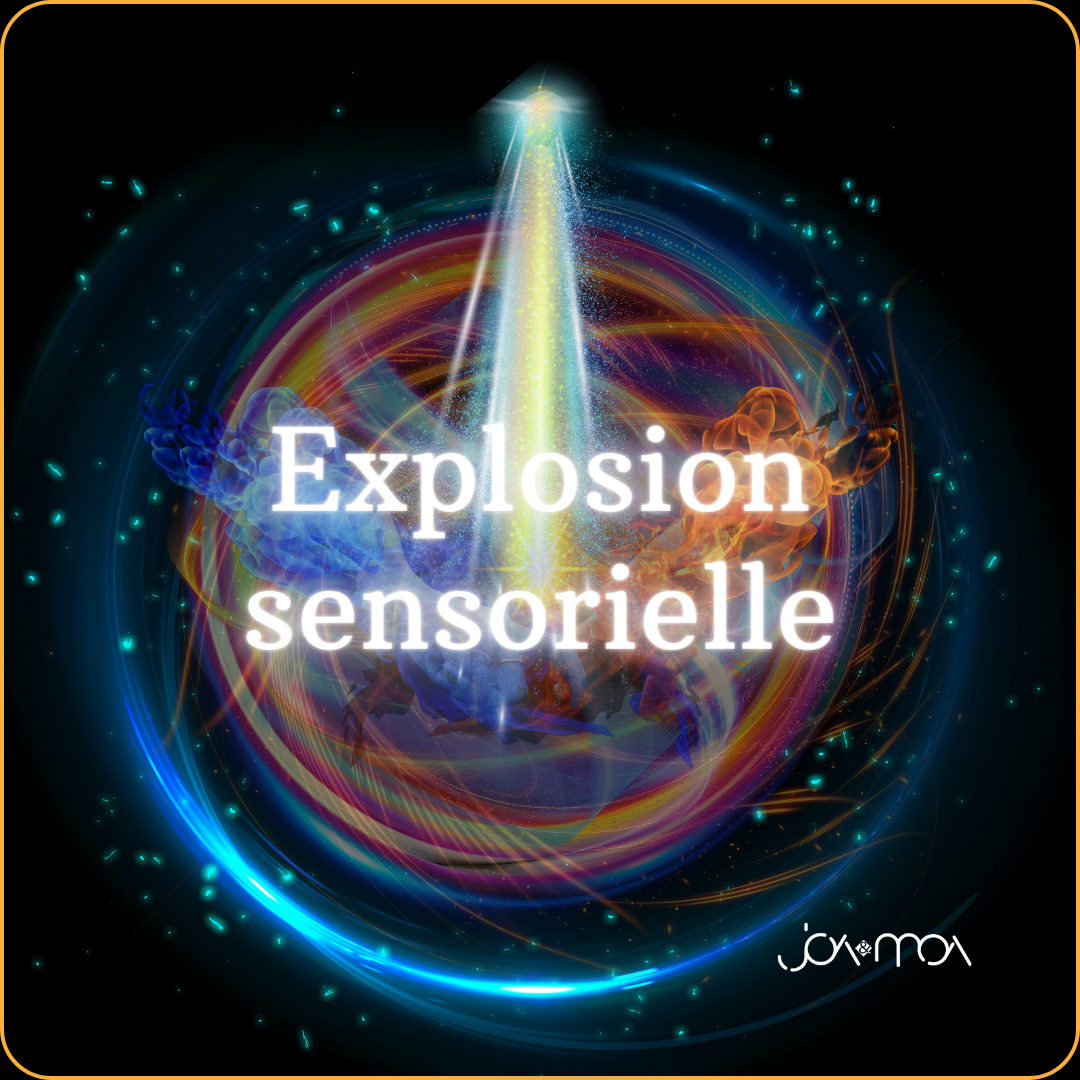 Explosion sensorielle